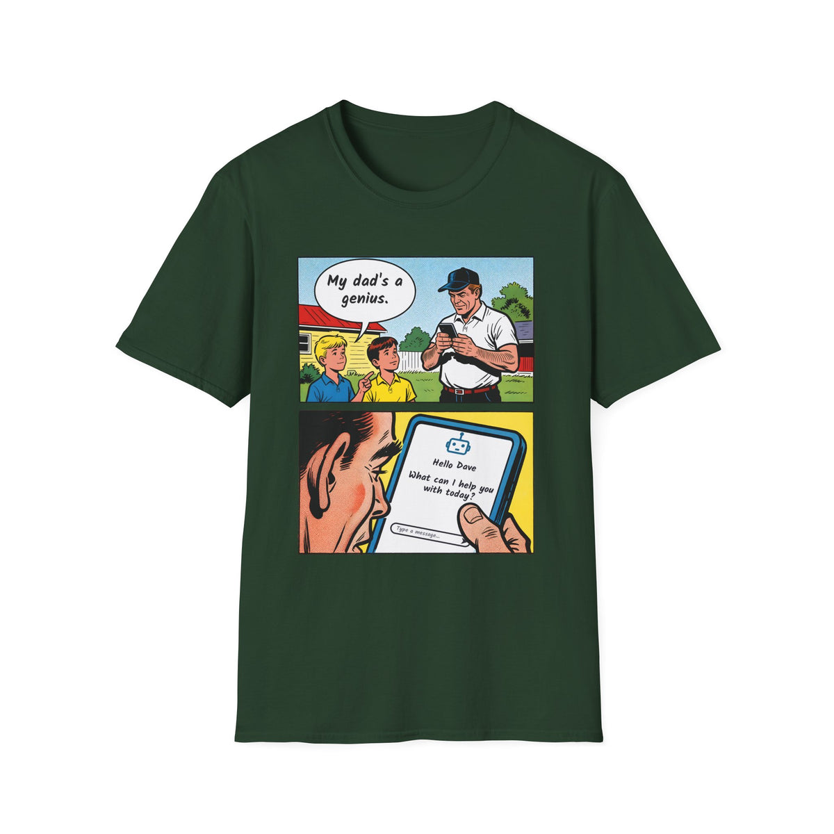 Personalized My Dad's a Genius t-shirt in Forest Green, front view
