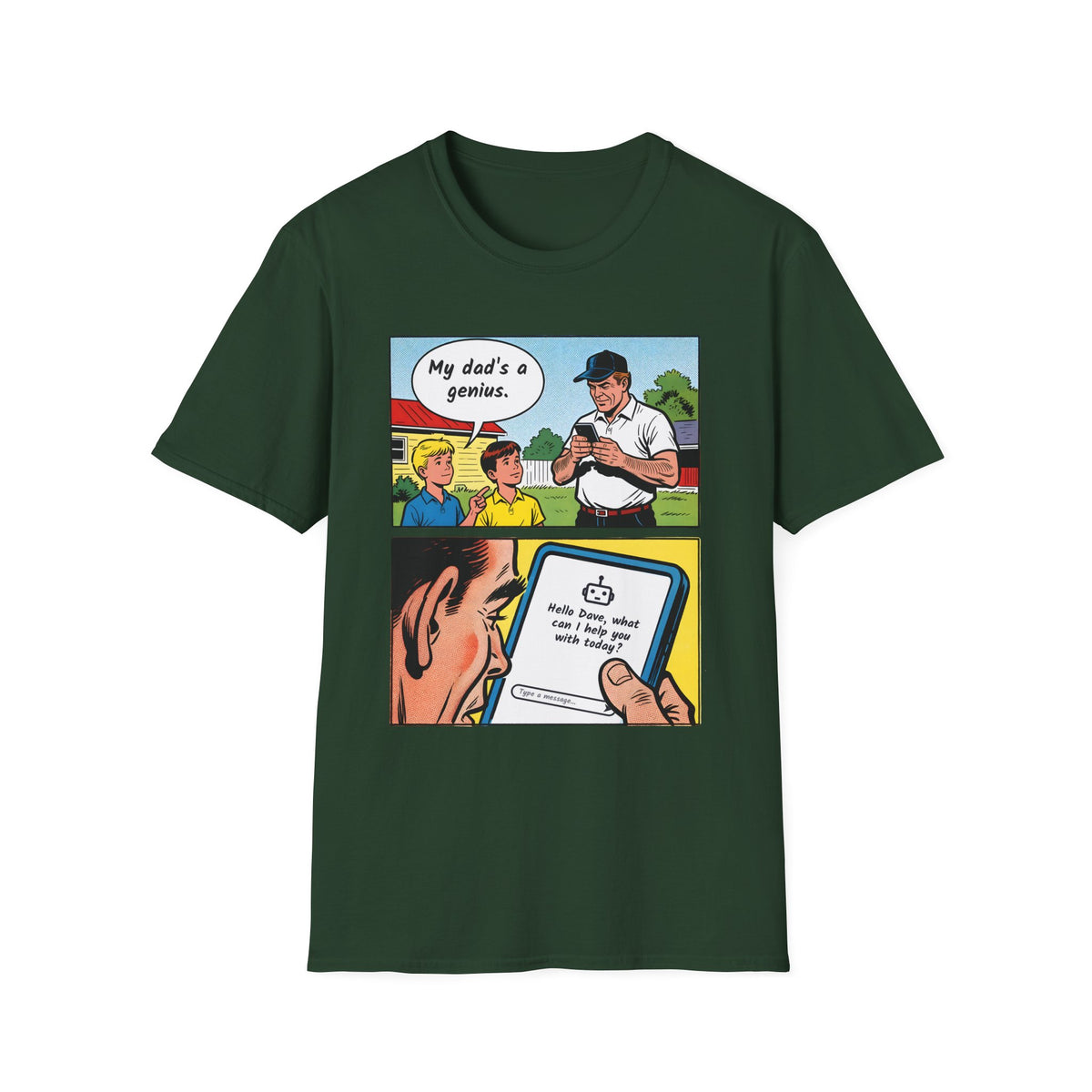 My Dad's a Genius t-shirt in Forest Green, front view