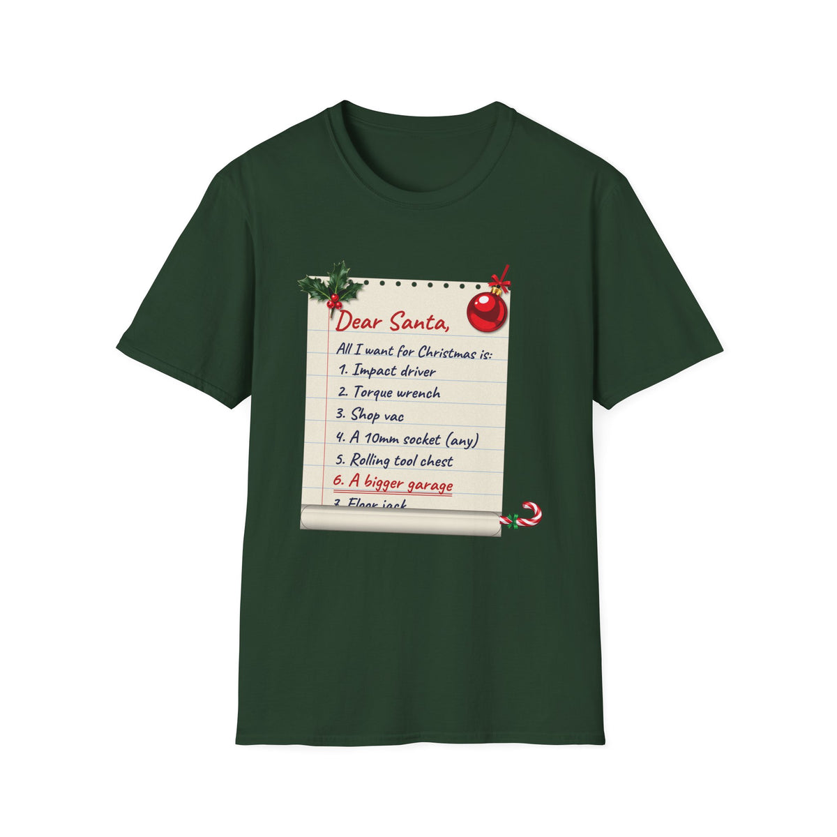 Dear Santa, A Bigger Garage t-shirt in Forest Green, front view