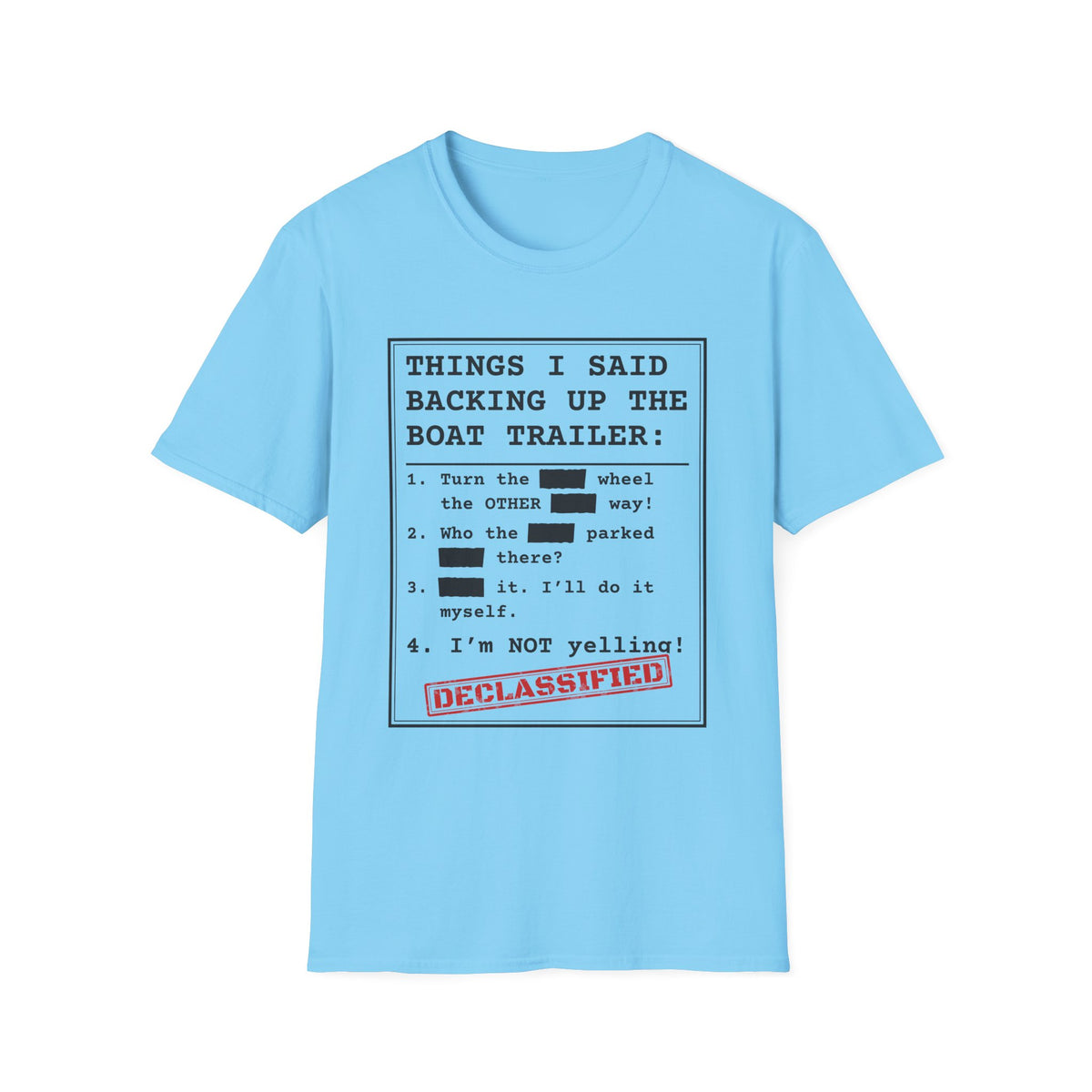 Backing Up the Boat Trailer t-shirt in Sky, front view