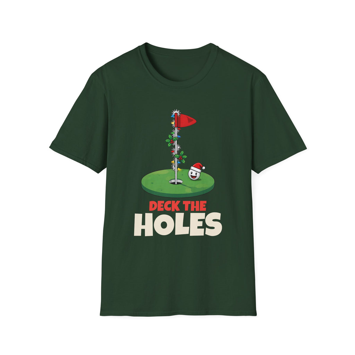 Deck the Holes Christmas t-shirt in Forest Green, front view