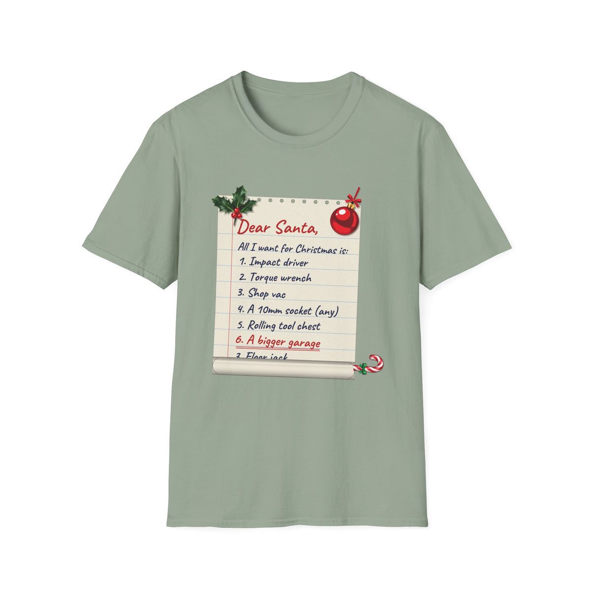 Dear Santa, A Bigger Garage t-shirt in Sage, front view