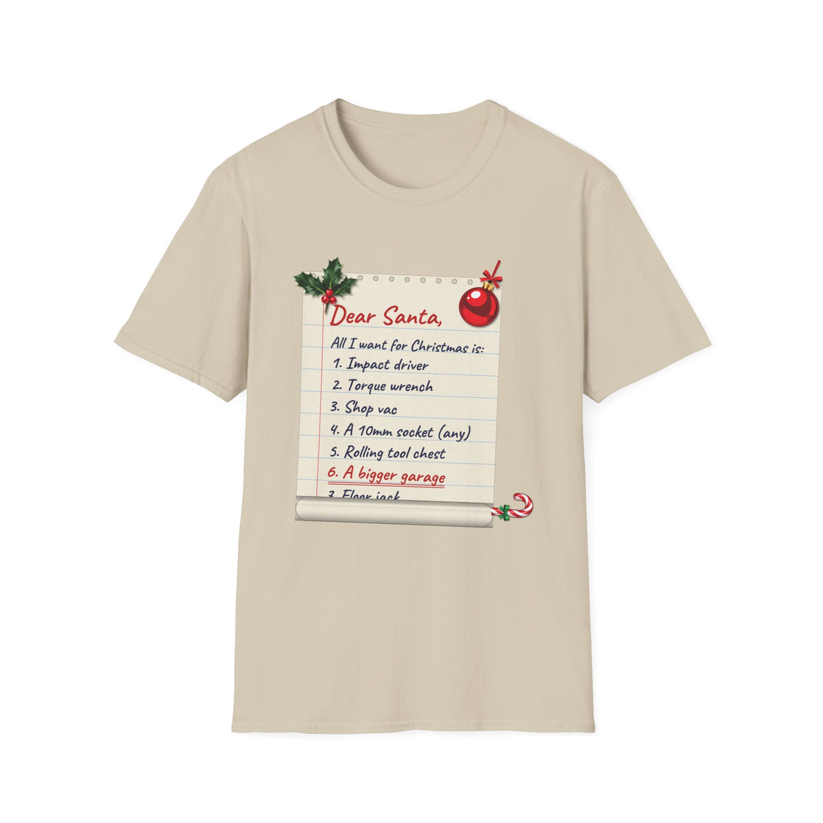 Dear Santa, A Bigger Garage t-shirt in Sand, front view